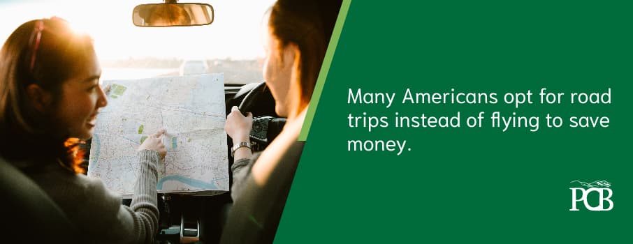 Many Americans opt for road trips instead of flying to save money.