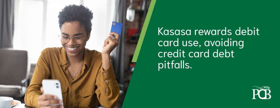 Kasasa rewards debit card use, avoiding credit card debt pitfalls. 